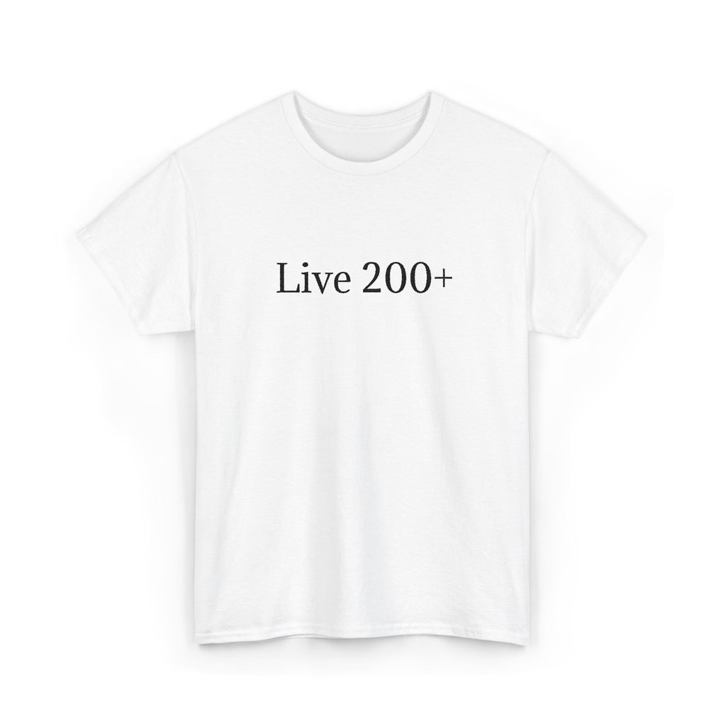 Live 200+ Premium T-Shirt — Minimalist Motivation Tee